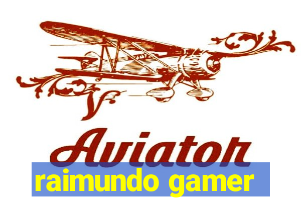 raimundo gamer